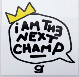 GIZMANIA I Am The Next Champ Sticker
